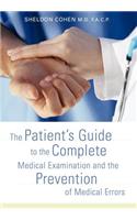 The Patient's Guide to the Complete Medical Examination and the Prevention of Medical Errors