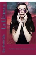 La Llorona and Other Tales of the American Southwest