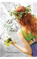 Life Lived Twice