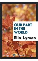 Our part in the world