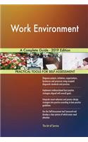 Work Environment A Complete Guide - 2019 Edition