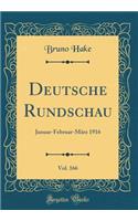 Deutsche Rundschau, Vol. 166: Januar-Februar-März 1916 (Classic Reprint)