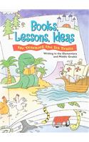Books, Lessons, Ideas for Teaching the Six Traits: Writing in the Elementary and Middle Grades