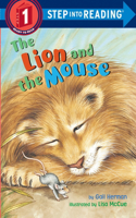 The Lion and the Mouse: (Step into Reading)