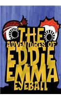 Adventures of Eddie & Emma Eyeball