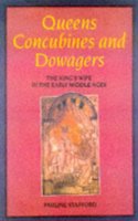 Queens, Concubines and Dowagers: The King's Wife in the Early Middle Ages (Women, Power & Politics S.) Paperback â€“ 1 July 1998