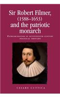 Sir Robert Filmer (1588-1653) and the Patriotic Monarch