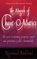 Magick of Chant-O-Matics