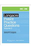 Longacre Patent Practice Questions, Volume 2