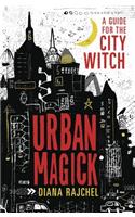 Urban Magick: A Guide for the City Witch