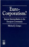 Euro-Corporatism?: Interest Intermediation in the European Community