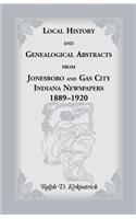 Local History and Genealogical Abstracts from Jonesboro and Gas City, Indiana, Newspapers, 1889-1920