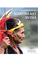 Life and Culture in Northeast India