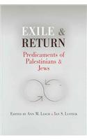 Exile and Return: Predicaments of Palestinians and Jews