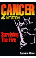 Cancer as Initiation