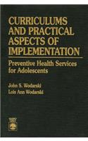 Curriculums and Practical Aspects of Implementation: Preventive Health Services for Adolescents
