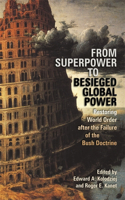 From Superpower to Besieged Global Power