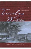 Traveling Women: Narrative Visions of Early America