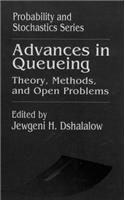 Advances in Queueing Theory, Methods, and Open Problems