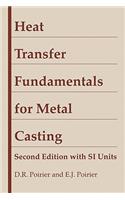 Heat Transfer Fundamentals for Metal Casting