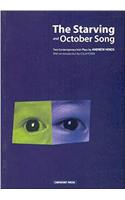 The Starving and October Song