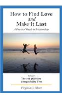 How to Find Love and Make It Last