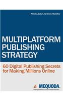 Multiplatform Publishing Strategy