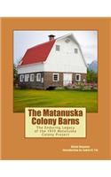The Matanuska Colony Barns