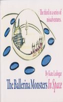 The Ballerina Monsters in Space