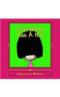 Everybody Has A Hat