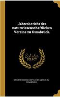 Jahresbericht Des Naturwissenschaftlichen Vereins Zu Osnabrück.