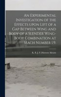 Experimental Investigation of the Effects Upon Lift of a Gap Between Wing and Body of a Slender Wing-body Combination at Mach Number 1.9.