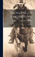 Jim Waring of Sonora-Town