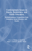 Contemporary Issues in Equity, Democracy, and Public Education