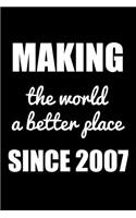 Making The World A Better Place Since 2007: Blank Lined Journal, Notebook, Diary, Planner Awesome Happy 12th Birthday 12 Years Old Gift For Boys And Girls