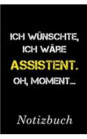 Ich Wünschte Ich Wäre Assistent Oh Moment Notizbuch