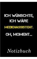 Ich Wünschte Ich Wäre Medienassistent Oh Moment Notizbuch