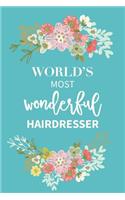 World's Most Wonderful Hairdresser Journal Gift Notebook