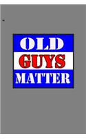 Old Guys Matter: With a matte, full-color soft cover this Cornell lined notebook is the ideal size (6x9in) 54 pages to write in. It makes an excellent gift too