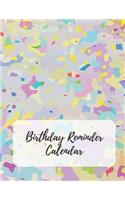 Birthday Reminder Calendar: Record All Your Important Dates to Remember Birthdays Anniversaries Events Month by Month Diary Book 8.5 x 11 Inch Notebook (Volume 3)(3 Birthday Reminder Calendar)