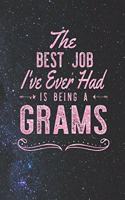 The Best Job I've Ever Had Is Being A Grams: Family life Grandma Mom love marriage friendship parenting wedding divorce Memory dating Journal Blank Lined Note Book Gift