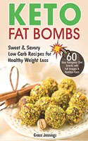 Keto Fat Bombs: Sweet & Savory Low Carb Recipes for Healthy Weight Loss (easy fat bombs recipes, keto fat-bomb recipes, ketogenic diet meal plan, ketosis diet, what