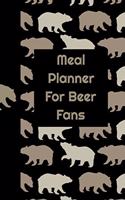 Meal Planner for Beer Fans: Ultimate Prompt Fill in Meal Planner and Diet Notebook: This Is a 6x9 100 Page Food Tracker. Makes a Great Health and Wellness, Calorie Counter or J