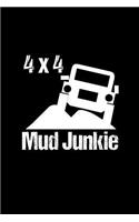 4 X 4 Mud Junkie