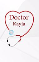 Doctor Kayla: Writing Journal Notebook Lined Pages