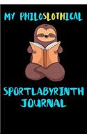 My Philoslothical Sportlabyrinth Journal: Blank Lined Notebook Journal Gift Idea For (Lazy) Sloth Spirit Animal Lovers