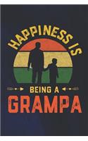 Hapiness Is Being A Grampa: Family life Grandpa Dad Men love marriage friendship parenting wedding divorce Memory dating Journal Blank Lined Note Book Gift