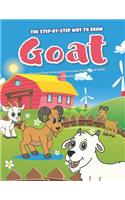 The Step-by-Step Way to Draw Goat: A Fun and Easy Drawing Book to Learn How to Draw Goats