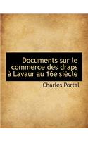 Documents Sur Le Commerce Des Draps a Lavaur Au 16e Siecle