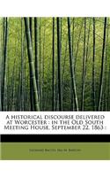 A Historical Discourse Delivered at Worcester
